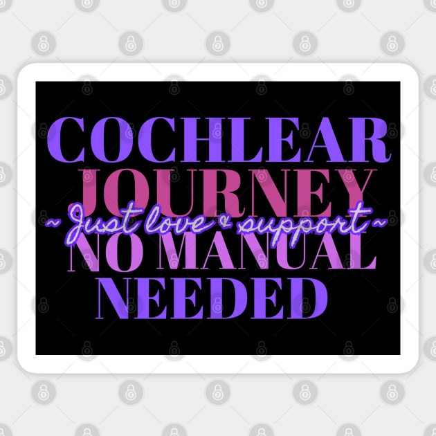 Cochlear Journey, No Manual Needed | Just Love & Support Sticker by RusticWildflowers